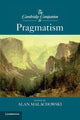 Book cover of: Cambridge Companion to Pragmatism. By: Alan R. Malachowski