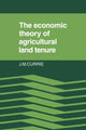 Book cover of: Economic Theory of Agricultural Land Tenure. By: J. M. Currie