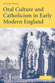 Book cover of: Oral Culture and Catholicism in Early Modern England. By: Alison Shell