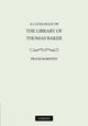 Book cover of: Catalogue of the Library of Thomas Baker. By: Frans Korsten