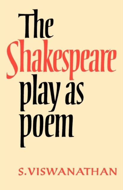 Book cover of: Shakespeare Play as Poem. By: S. Viswanathan