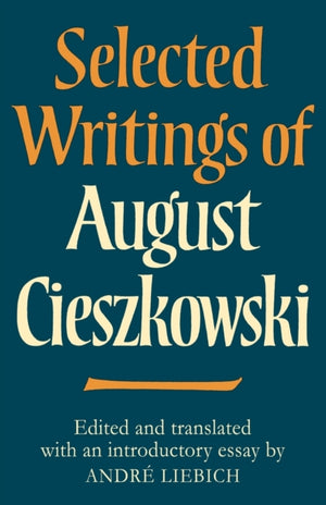 Selected Writings of August Cieszkowski