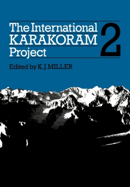 Book cover of: International Karakoram Project: Volume 2. By: K. J. Miller