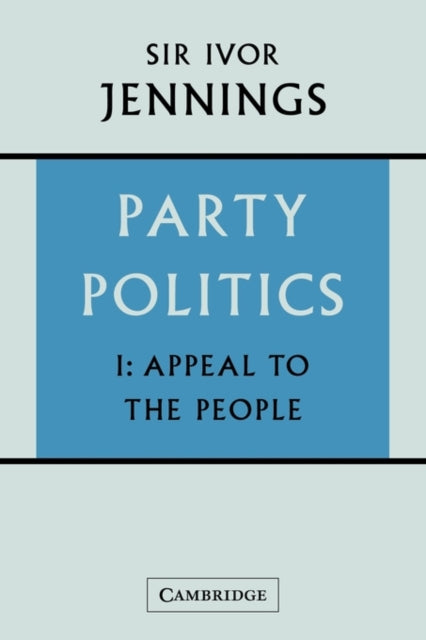 Party Politics: Volume 1, Appeal to the People