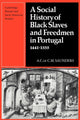 Book cover of: Social History of Black Slaves and Freedmen in Portugal, 1441–1555. By: A. Saunders