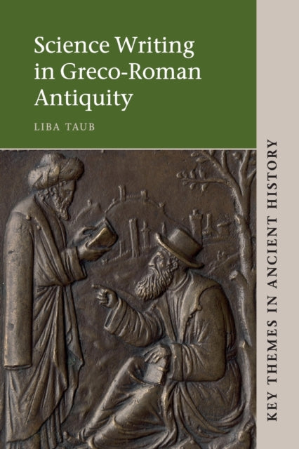 Book cover of: Science Writing in Greco-Roman Antiquity. By: Liba Chaia Taub