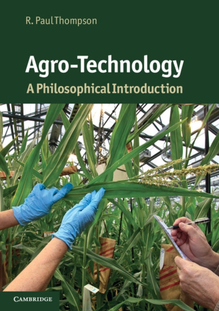 Book cover of: Agro-Technology. By: R. Paul Thompson