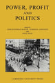 Book cover of: Power, Profit and Politics: Volume 15, Part 3. By: Christopher Baker