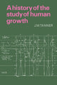 Book cover of: History of the Study of Human Growth. By: James Tanner