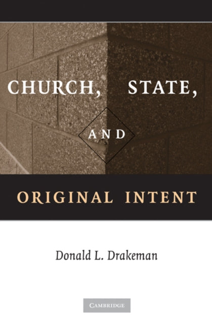 Book cover of: Church, State, and Original Intent. By: Donald L. Drakeman
