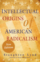 Book cover of: Intellectual Origins of American Radicalism. By: Staughton Lynd