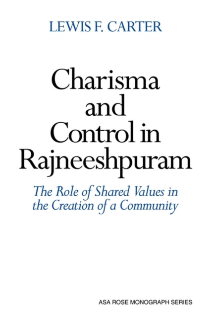 Book cover of: Charisma and Control in Rajneeshpuram. By: Lewis F. Carter