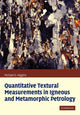 Book cover of: Quantitative Textural Measurements in Igneous and Metamorphic Petrology. By: Michael Denis Higgins