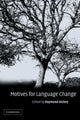 Book cover of: Motives for Language Change. By: Raymond Hickey