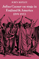 Book cover of: Julius Caesar on Stage in England and America, 1599–1973. By: John Ripley