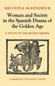 Book cover of: Woman and Society in the Spanish Drama of the Golden Age. By: Melveena McKendrick