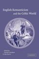 Book cover of: English Romanticism and the Celtic World. By: Gerard Carruthers