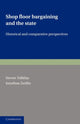 Book cover of: Shop Floor Bargaining and the State. By: Steven Tolliday