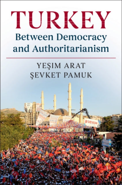 Book cover of: Turkey between Democracy and Authoritarianism. By: Yeşim Arat