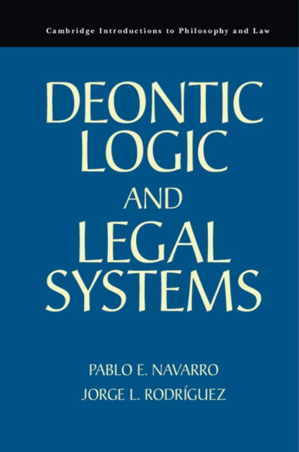 Book cover of: Deontic Logic and Legal Systems. By: Pablo E. Navarro