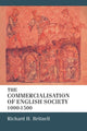 Book cover of: Commercialisation of English Society 1000-1500. By: R. H. Britnell