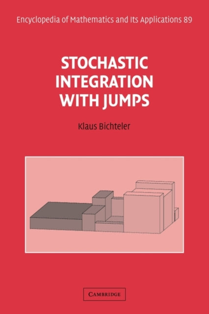 Book cover of: Stochastic Integration with Jumps. By: Klaus Bichteler