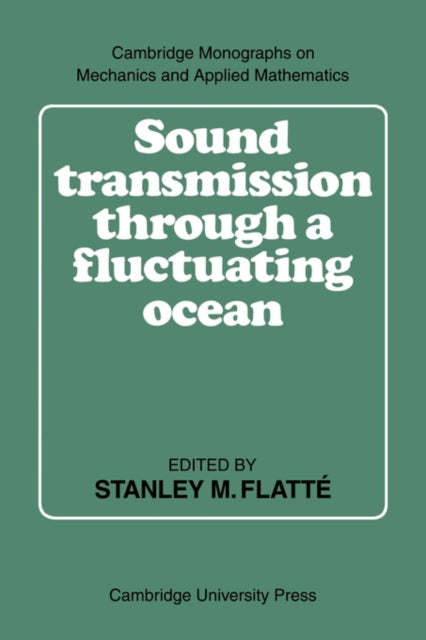 Book cover of: Sound Transmission through a Fluctuating Ocean. By: Stanley M. Flatté