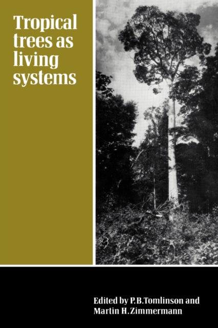 Book cover of: Tropical Trees as Living Systems