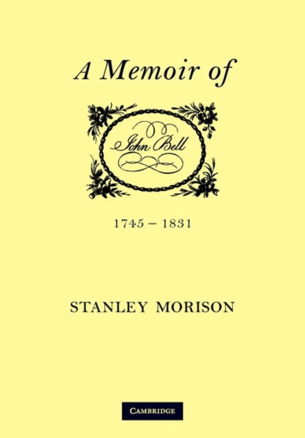 John Bell, 1745–1831: A Memoir