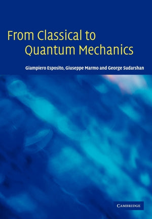 From Classical to Quantum Mechanics