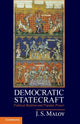 Book cover of: Democratic Statecraft. By: J. S. Maloy