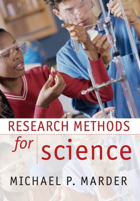 Book cover of: Research Methods for Science. By: Michael P. Marder