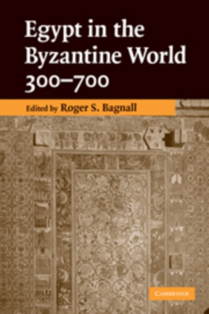 Book cover of: Egypt in the Byzantine World, 300–700