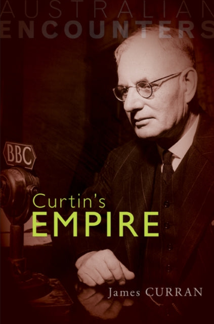 Book cover of: Curtin's Empire