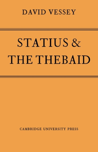 Book cover of: Statius and the Thebaid. By: Vessey