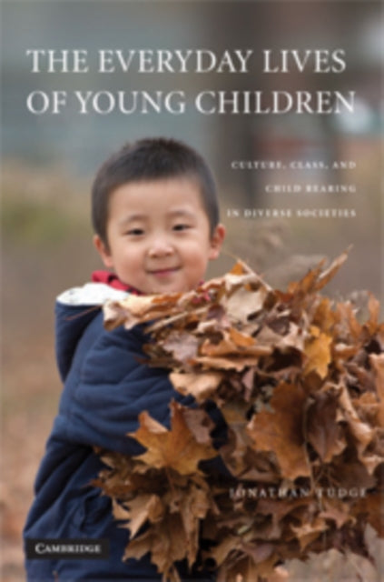 Book cover of: Everyday Lives of Young Children. By: Jonathan Tudge