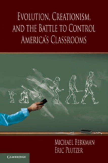 Book cover of: Evolution, Creationism, and the Battle to Control America's Classrooms. By: Michael Berkman