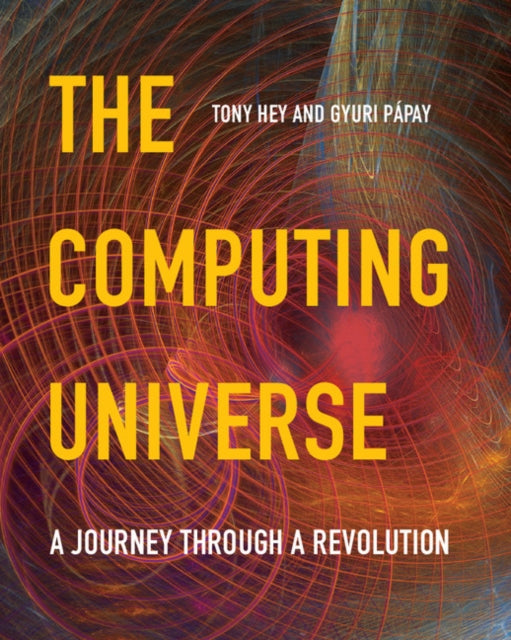 Book cover of: Computing Universe. By: Tony Hey