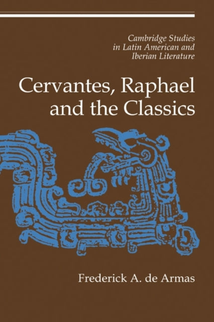 Book cover of: Cervantes, Raphael and the Classics