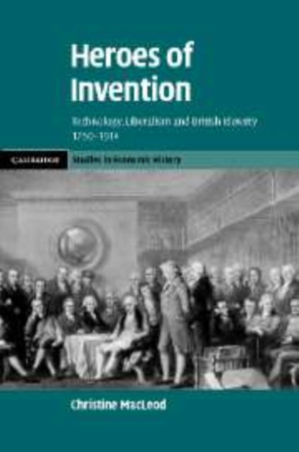 Book cover of: Heroes of Invention. By: Christine MacLeod