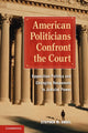 Book cover of: American Politicians Confront the Court. By: Stephen M. Engel