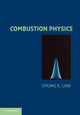 Book cover of: Combustion Physics. By: Chung K. Law