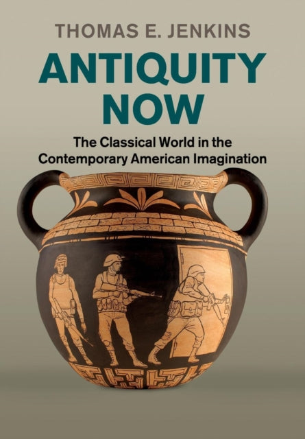 Book cover of: Antiquity Now. By: Jenkins, Thomas E.