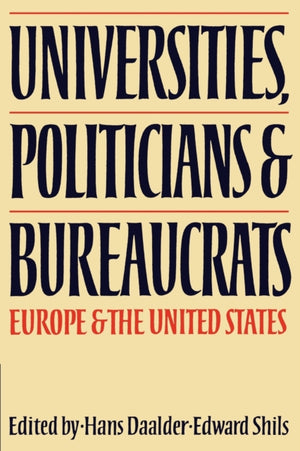 Universities, Politicians and Bureaucrats