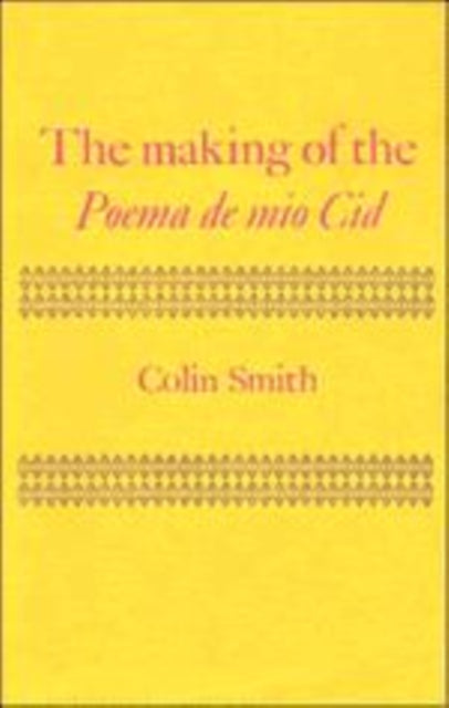 The Making of the Poema de mio Cid