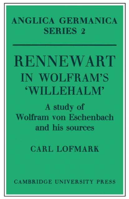 Book cover of: Rennewart in Wolfram's 'Willehalm'. By: Carl Lofmark