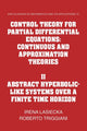 Book cover of: Control Theory for Partial Differential Equations: Volume 2, Abstract Hyperbolic-like Systems over a Finite Time Horizon. By: Irena Lasiecka