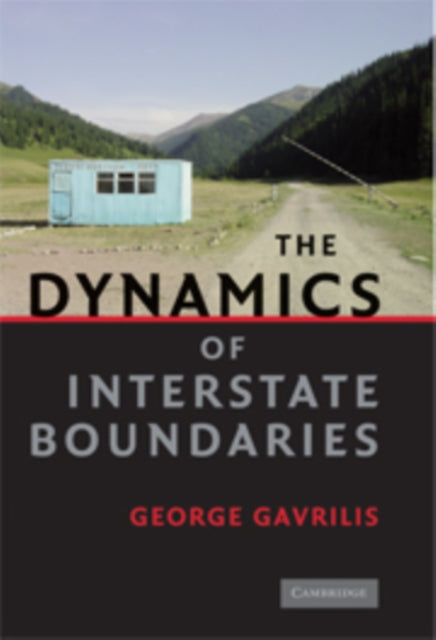Book cover of: Dynamics of Interstate Boundaries. By: George Gavrilis