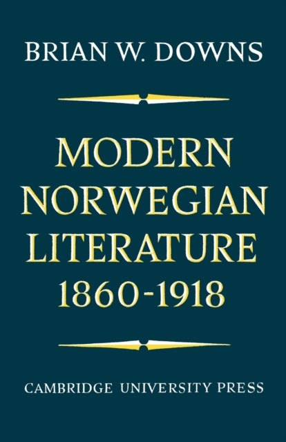 Book cover of: Modern Norwegian Literature 1860–1918. By: Brian W. Downs