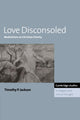 Book cover of: Love Disconsoled. By: Timothy P. Jackson